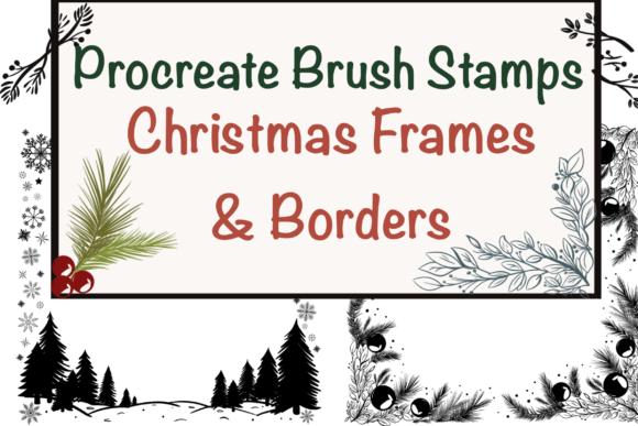 Christmas Frames Procreate Brush Stamps: Elevate Your Holiday Designs